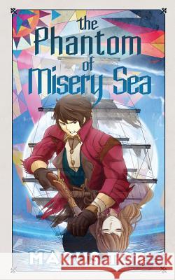 The Phantom of Misery Sea Magus Tor 9781480288379 Createspace