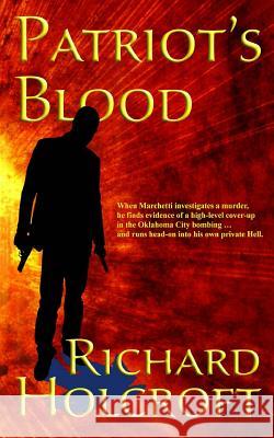 Patriot's Blood Richard Holcroft 9781480289635 Createspace