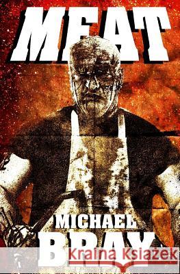 Meat Michael Bray 9781480290150 Createspace