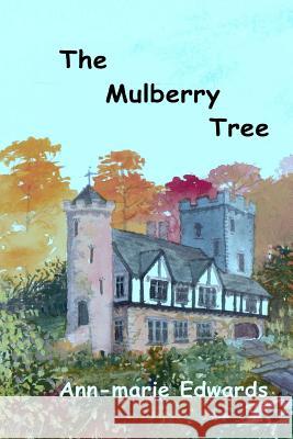 The Mulberry Tree: romance, comedy, horses, countryside. Edwards Ndd, Alan 9781480290372