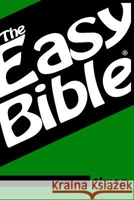 The Easy Bible Volume Three: Days 63-93 Dwight a. Clough 9781480292390 Createspace