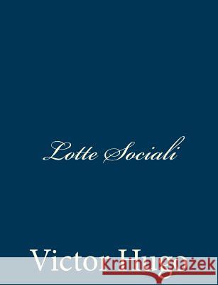 Lotte Sociali Victor Hugo 9781480294523 Createspace