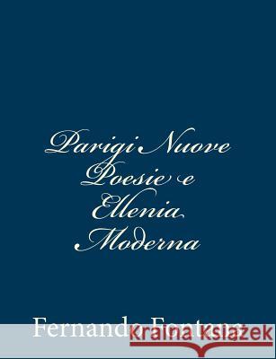 Parigi Nuove Poesie e Ellenia Moderna Fontana, Fernando 9781480294608