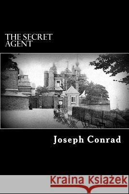 The Secret Agent: A Simple Tale Joseph Conrad Alex Struik 9781480295827 Createspace