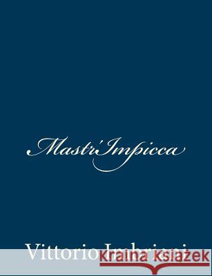 Mastr'Impicca Imbriani, Vittorio 9781480296916 Createspace