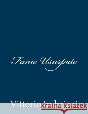 Fame Usurpate Vittorio Imbriani 9781480296930 Createspace