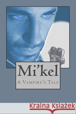 Mi'kel Kimberly Anne Kimberly Anne 9781480297937 Createspace