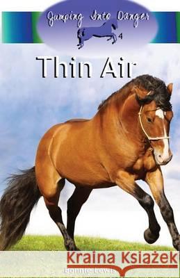 Thin Air (Jumping Into Danger #4) Bonnie Lewis 9781480298590