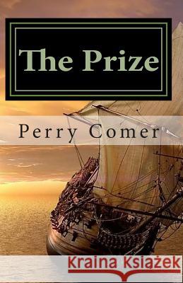 The Prize Perry Comer 9781480299818 Createspace