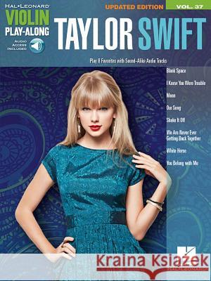 Taylor Swift - Updated Edition: Violin Play-Along Volume 37 Taylor Swift 9781480324404 Hal Leonard Corporation