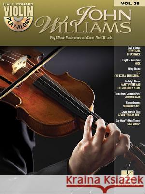 John Williams: Violin Play-Along Volume 38 John Williams 9781480324442 Hal Leonard Publishing Corporation