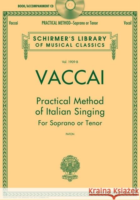 Practical Method of Italian Singing: For Soprano or Tenor  9781480328457 G. Schirmer