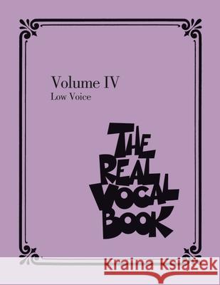 The Real Vocal Book - Volume IV: Low Voice Hal Leonard Publishing Corporation 9781480338111 Hal Leonard Publishing Corporation