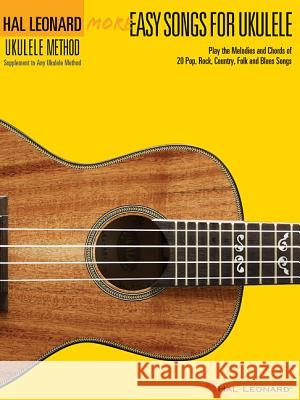 More Easy Songs for Ukulele  9781480339927 Hal Leonard Publishing Corporation