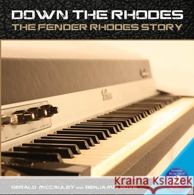 Down the Rhodes: The Fender Rhodes Story McCauley, Gerald 9781480342422 0