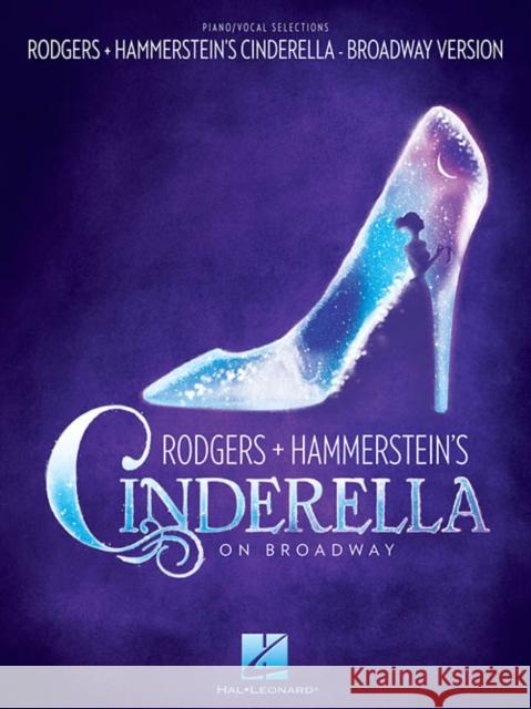 Rodgers & Hammerstein's Cinderella on Broadway Richard Rodgers, Oscar, II Hammerstein 9781480345393