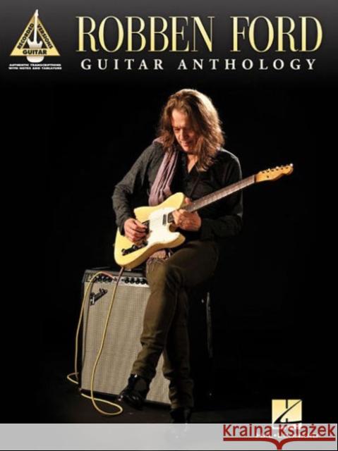 Robben Ford - Guitar Anthology Robben Ford 9781480345867