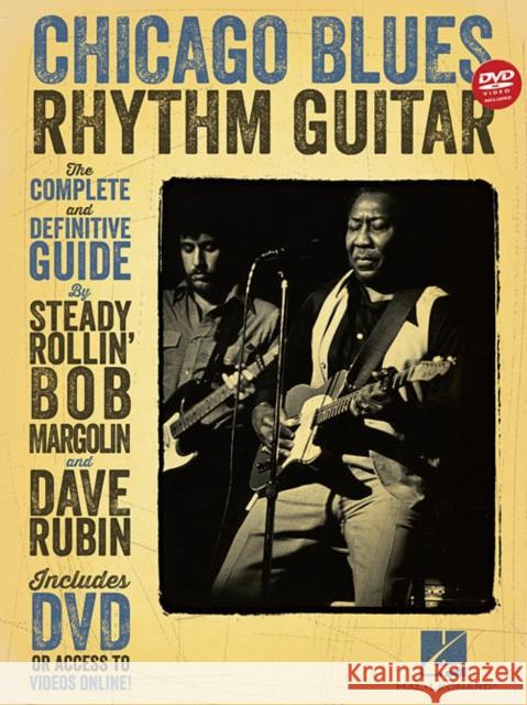 Chicago Blues Rhythm Guitar: The Complete and Definitive Guide Dave Rubin 9781480352759 Hal Leonard Publishing Corporation