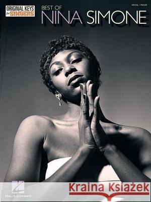 Best of Nina Simone - Original Keys for Singers Nina Simone 9781480352766 Hal Leonard Publishing Corporation