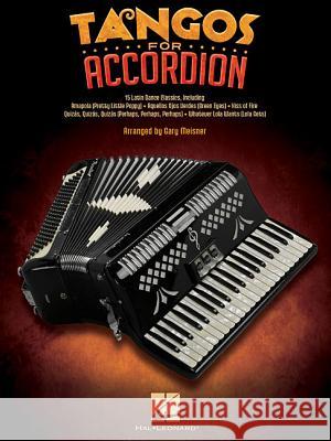 Tangos for Accordion Gary Meisner 9781480354760 Hal Leonard Publishing Corporation