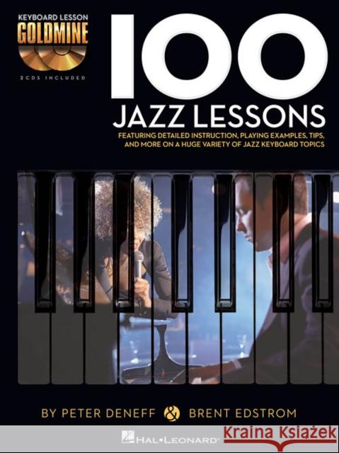 100 Jazz Lessons: Keyboard Lesson Goldmine Series Brent Edstrom 9781480354791