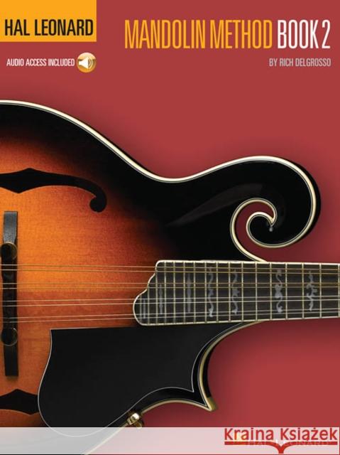 Hal Leonard Mandolin Method - Book 2 Rich DelGrosso 9781480371545 Hal Leonard Corporation