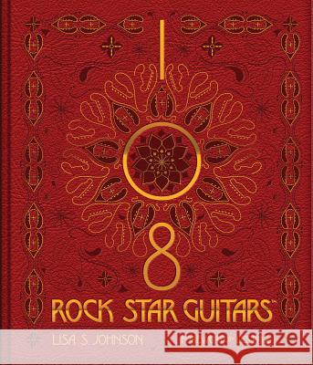 108 Rock Star Guitars Lisa S. Johnson 9781480391475 Hal Leonard Publishing Corporation