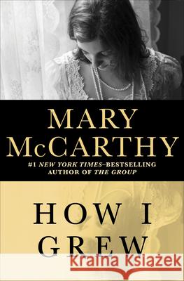 How I Grew Mary McCarthy 9781480441156