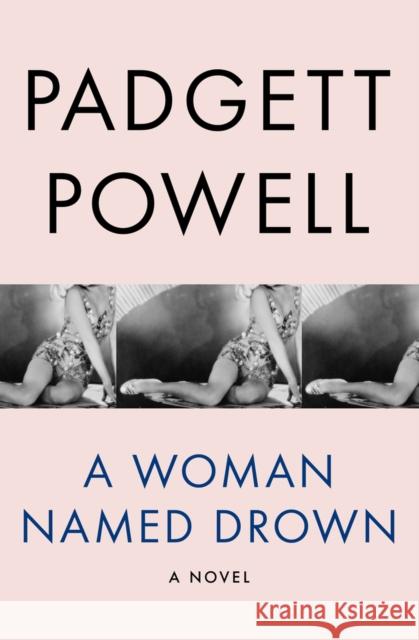 A Woman Named Drown Powell, Padgett 9781480464216 Open Road Media