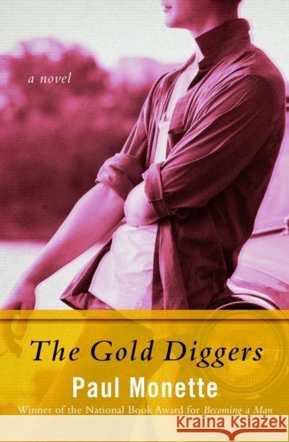 The Gold Diggers Paul Monette 9781480474130