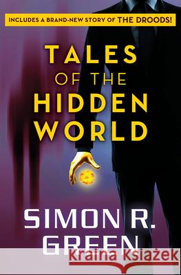 Tales of the Hidden World: Stories Simon R. Green 9781480491168 Open Road Media Sci-Fi & Fantasy