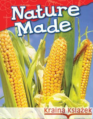 Nature Made Montgomery, Anne 9781480745285 Teacher Created Materials