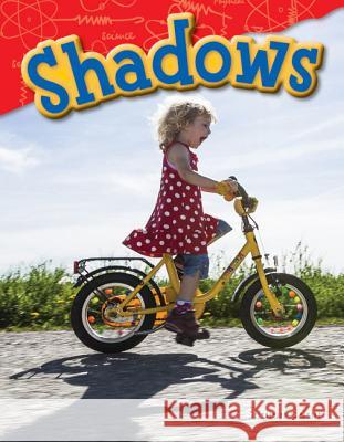 Shadows (Grade 1) Sharon Coan 9781480745674 Teacher Created Materials