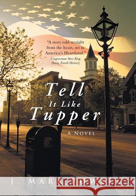 Tell It Like Tupper J. Mark Powell 9781480803251 Archway