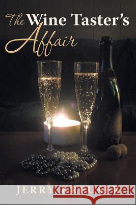 The Wine Taster's Affair Jerry Kreuser 9781480804432 Archway