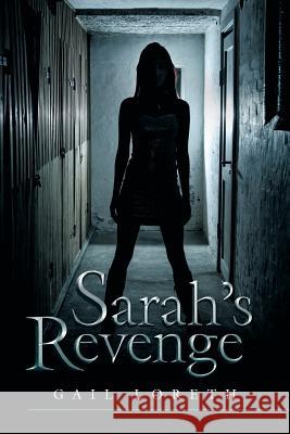 Sarah's Revenge Gail Loreth   9781480805217 Archway