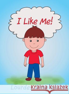 I Like Me! Lourdes Ornelas 9781480805309