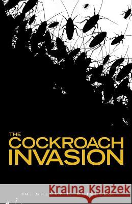 The Cockroach Invasion Dr Sherry L Meinberg Dr Sherry L Meinberg  9781480807471