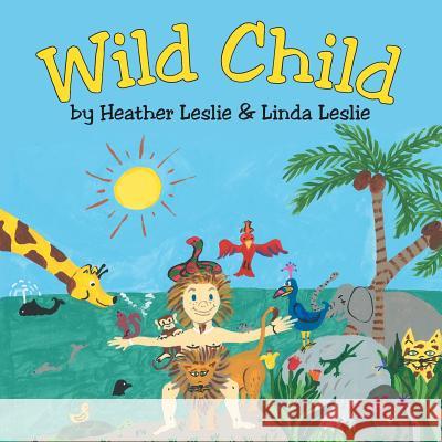 Wild Child Heather Leslie Linda Leslie  9781480808409