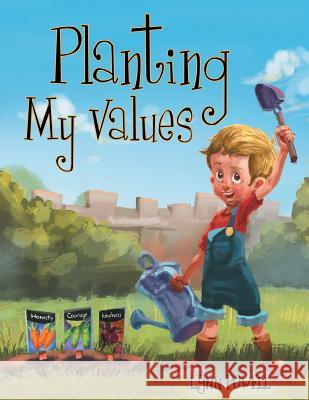 Planting My Values Lynn Powell 9781480809628