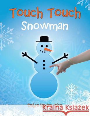 Touch Touch: Snowman Kaplan-Kira, Debra 9781480810068