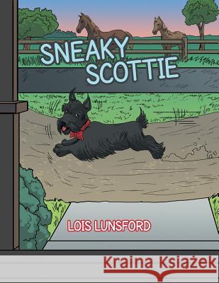 Sneaky Scottie Lois Lunsford   9781480812321