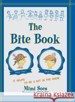 The Bite Book Mimi Soes 9781480812680 Archway Publishing