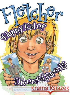Fletcher: Happy Kid of Divorced Parents Donya Fiorentino   9781480813014