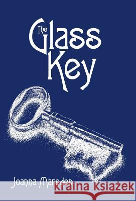 The Glass Key Joanna Marsden 9781480814240