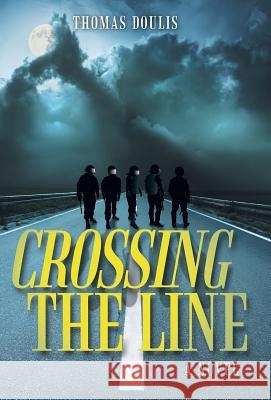 Crossing the Line Thomas Doulis 9781480814677