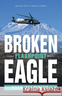 Broken Eagle: Flashpoint Flemming, Stan 9781480814776