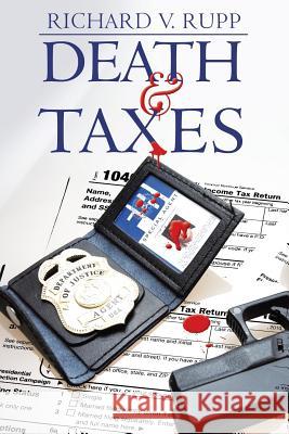 Death & Taxes Richard V. Rupp 9781480819641 Archway Publishing