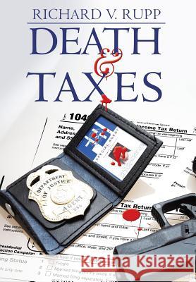 Death & Taxes Richard V. Rupp 9781480819658