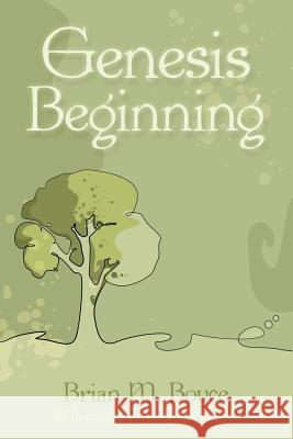 Genesis Beginning Brian M. Boyce 9781480821880 Archway Publishing